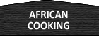 African Cooking - Ingredients